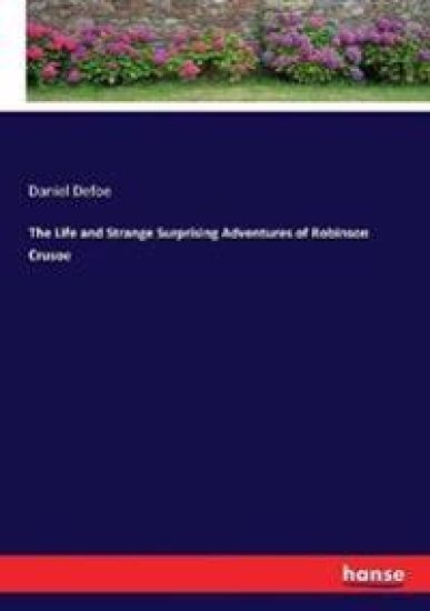 The Life and Strange Surprising Adventures of Robinson Crusoe – Daniel Defoe, kirjan kansikuva