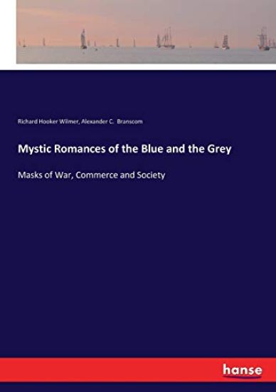 Mystic Romances of the Blue and the Grey