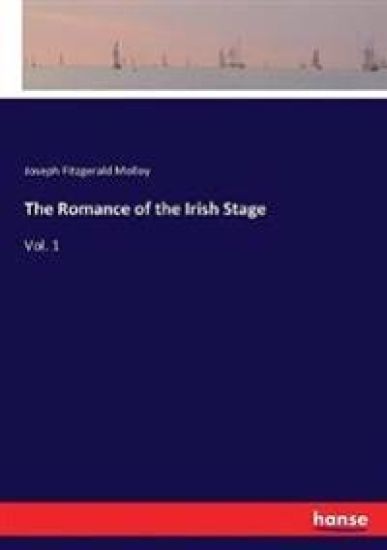 The Romance of the Irish Stage