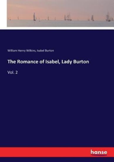 The Romance of Isabel, Lady Burton