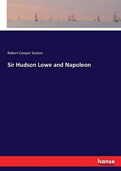 Sir Hudson Lowe and Napoleon