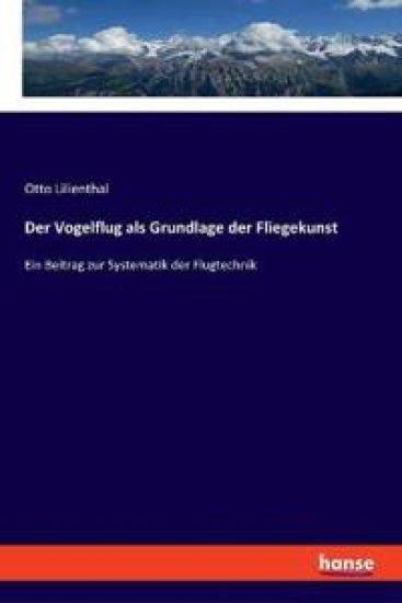 Der Vogelflug als Grundlage der Fliegekunst