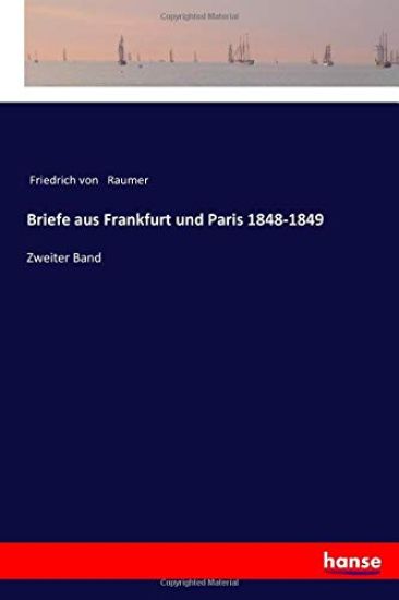 Briefe aus Frankfurt und Paris 1848-1849