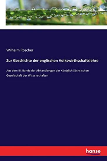 Zur Geschichte der englischen Volkswirthschaftslehre