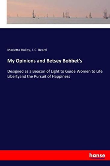 My Opinions and Betsey Bobbet's