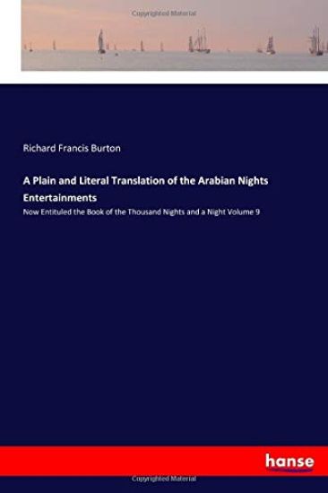 A Plain and Literal Translation of the Arabian Nights Entertainments