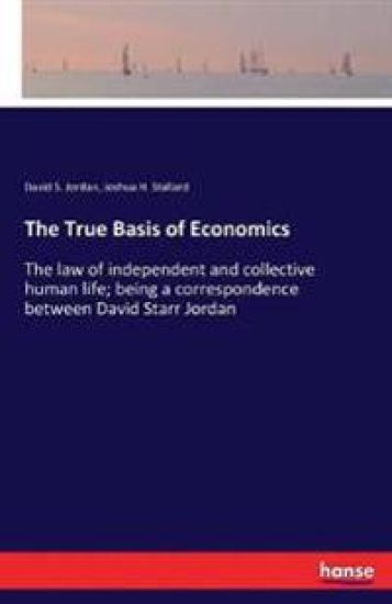 The True Basis of Economics
