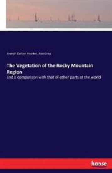 The Vegetation of the Rocky Mountain Region – Joseph Dalton Hooker, kirjan kansikuva