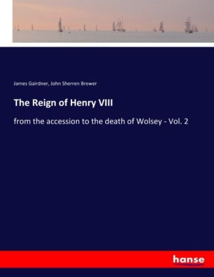 The Reign of Henry VIII