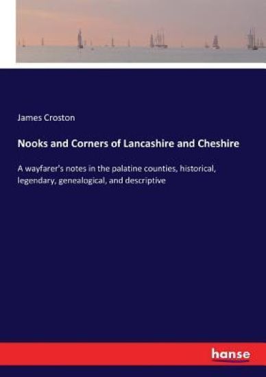 Nooks and Corners of Lancashire and Cheshire