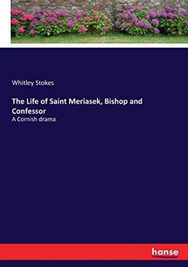 The Life of Saint Meriasek, Bishop and Confessor – Whitley Stokes, kirjan kansikuva
