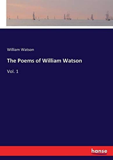 The Poems of William Watson