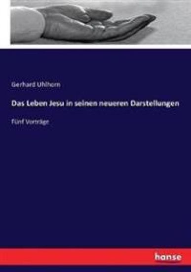 Das Leben Jesu in seinen neueren Darstellungen