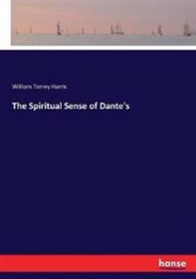 The Spiritual Sense of Dante's