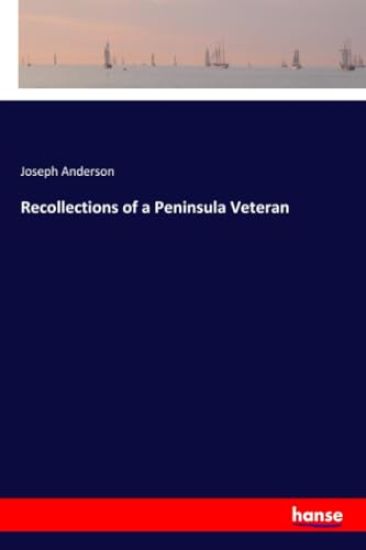 Recollections of a Peninsula Veteran