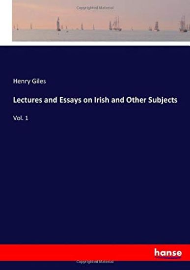 Lectures and Essays on Irish and Other Subjects