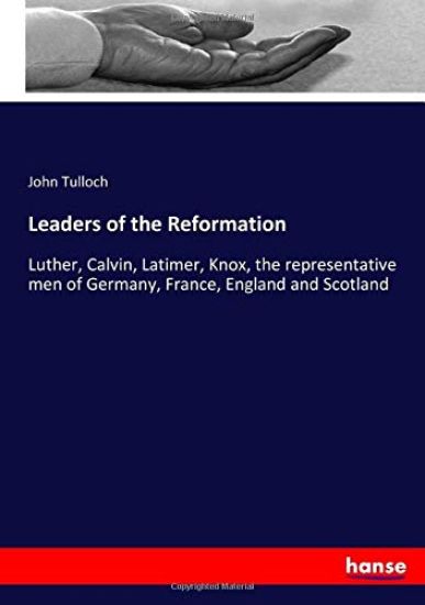 Leaders of the Reformation