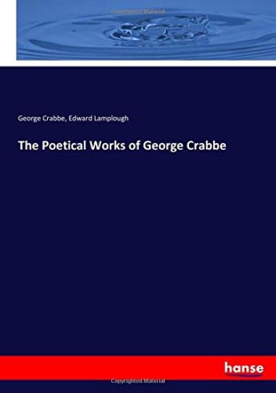 The Poetical Works of George Crabbe