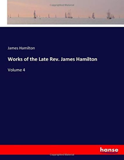 Works of the Late Rev. James Hamilton