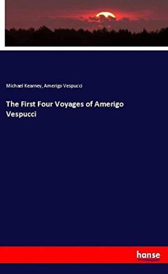 The First Four Voyages of Amerigo Vespucci – Michael Kearney, kirjan kansikuva