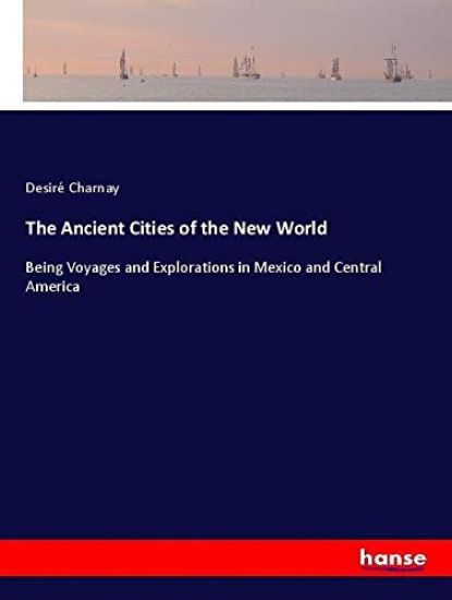 The Ancient Cities of the New World