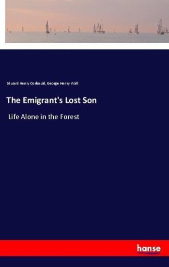 The Emigrant's Lost Son