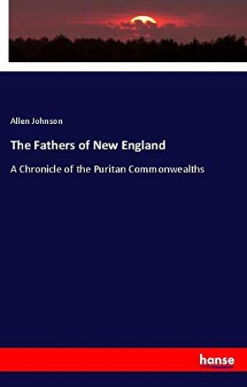 The Fathers of New England – Allen Johnson, kirjan kansikuva
