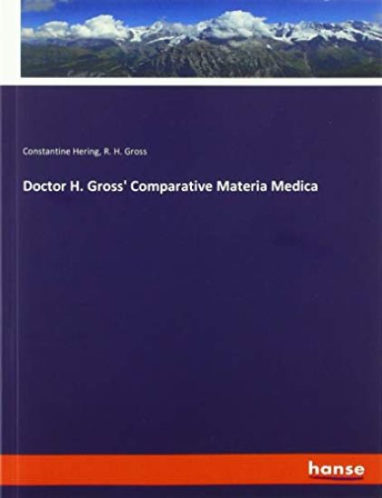 Doctor H. Gross' Comparative Materia Medica