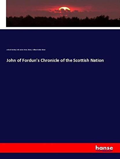 John of Fordun's Chronicle of the Scottish Nation