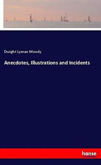 Anecdotes, Illustrations and Incidents – Dwight Lyman Moody, kirjan kansikuva