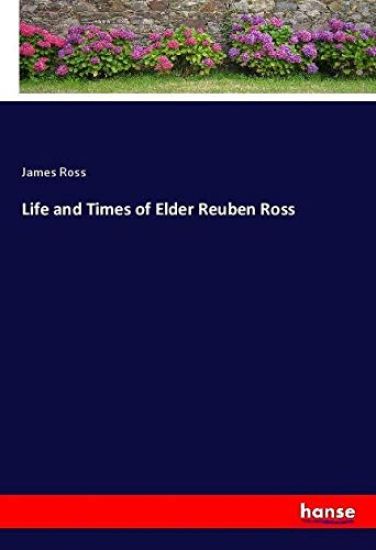 Life and Times of Elder Reuben Ross
