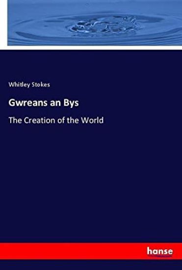 Gwreans an Bys – Whitley Stokes, kirjan kansikuva