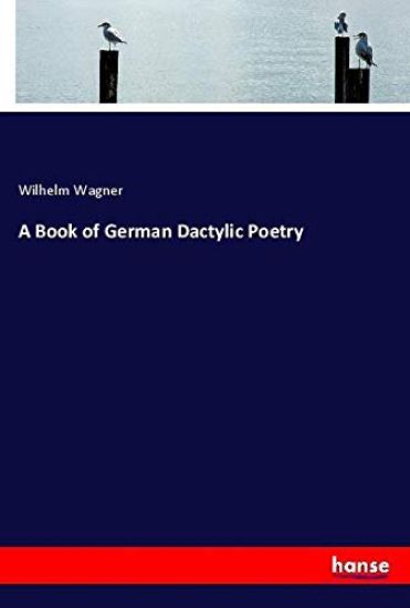 A Book of German Dactylic Poetry
