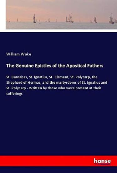The Genuine Epistles of the Apostical Fathers