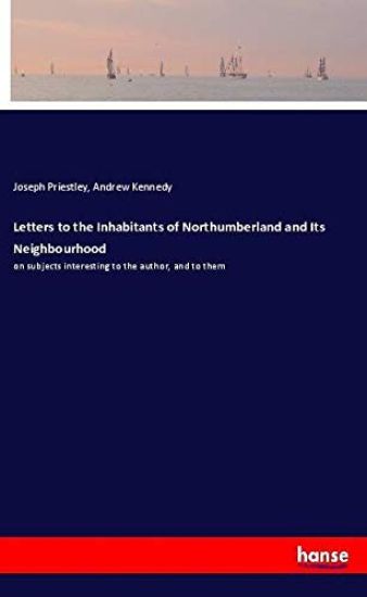 Letters to the Inhabitants of Northumberland and Its Neighbourhood