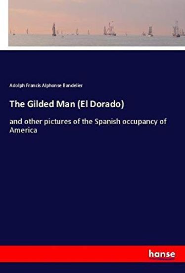 The Gilded Man (El Dorado)
