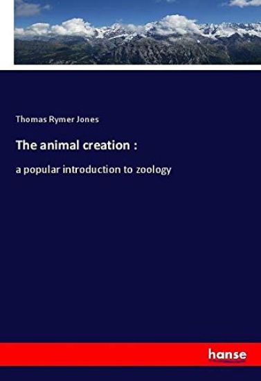 The animal creation :