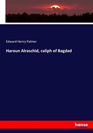 Haroun Alraschid, caliph of Bagdad