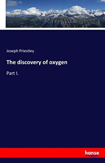 The discovery of oxygen