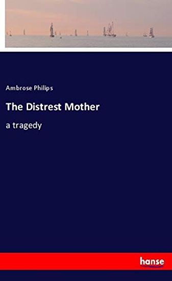 The Distrest Mother