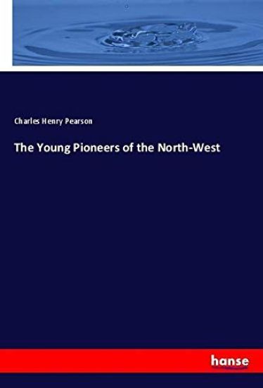 The Young Pioneers of the North-West