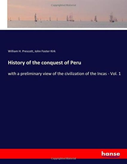 History of the conquest of Peru
