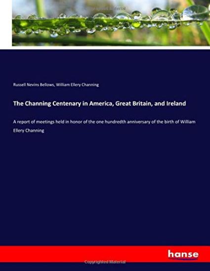 The Channing Centenary in America, Great Britain, and Ireland