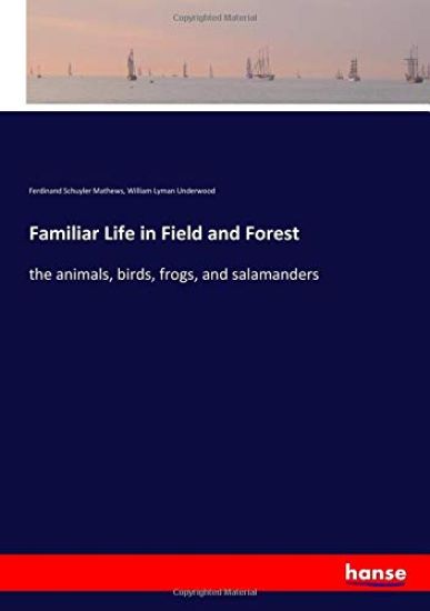 Familiar Life in Field and Forest