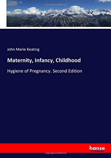 Maternity, Infancy, Childhood
