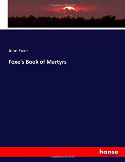 Foxe's Book of Martyrs