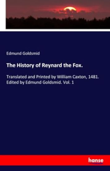 The History of Reynard the Fox.