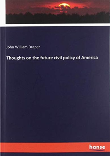 Thoughts on the future civil policy of America