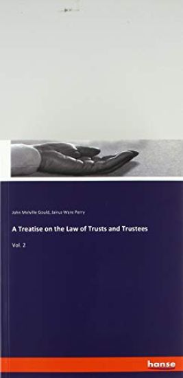 A Treatise on the Law of Trusts and Trustees