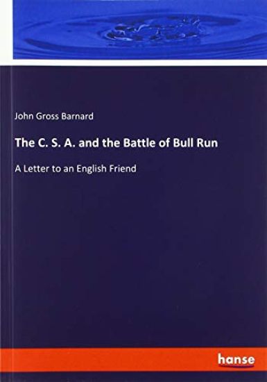 The C. S. A. and the Battle of Bull Run